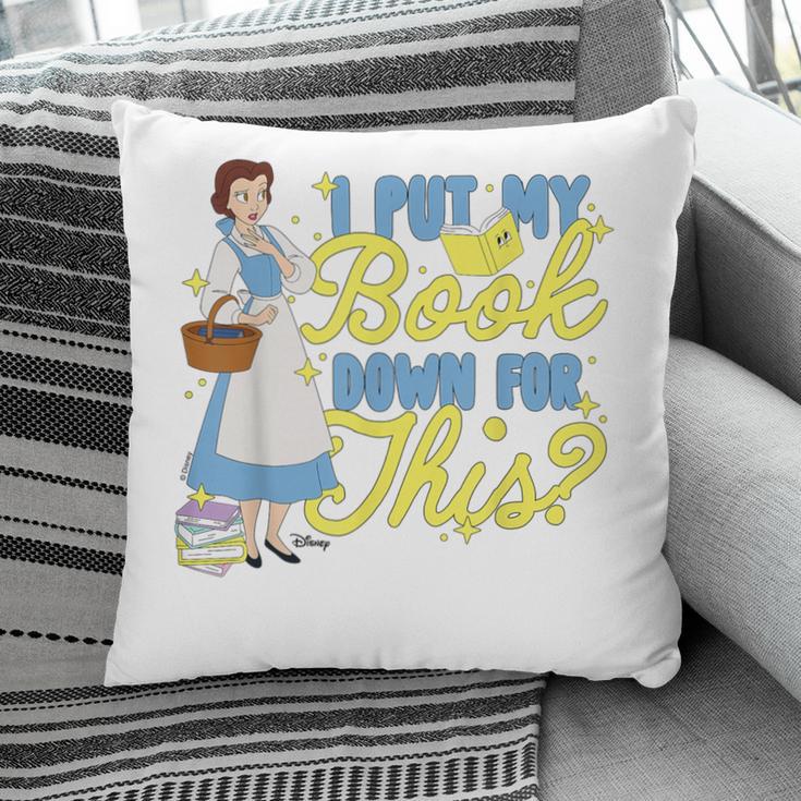 Disney Princess Belle I Put My Book Down For This Pillowcase