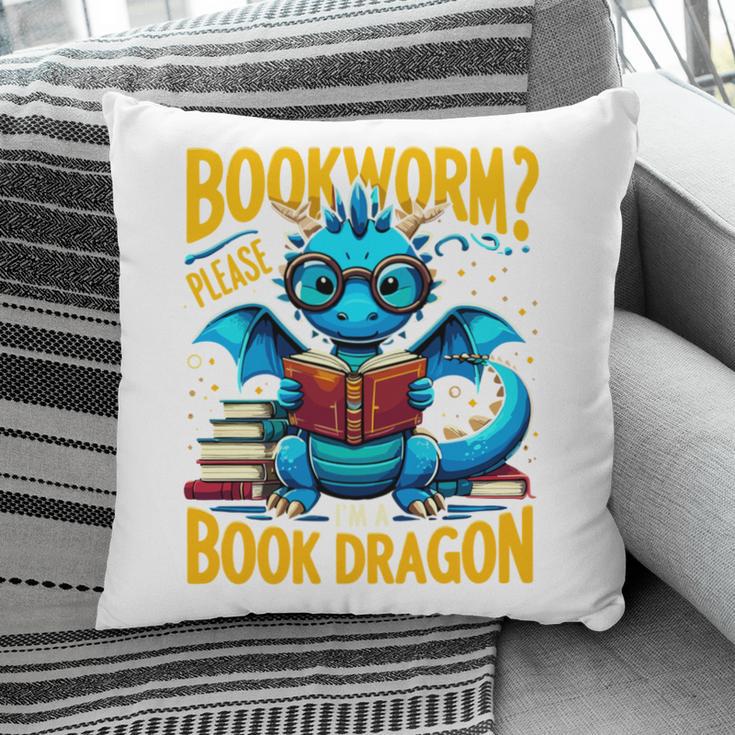 Dragon Bookworm Please I'm A Book Dragon Pillowcase