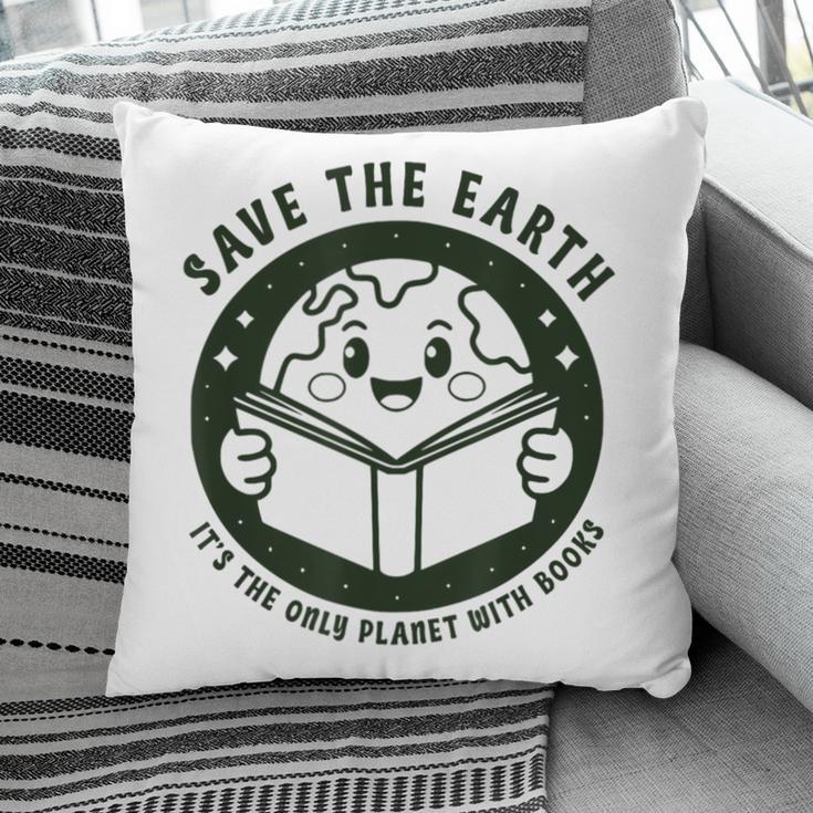 Earth Day 2025 Save Earth It´s Only Planet With Books Reader Pillowcase