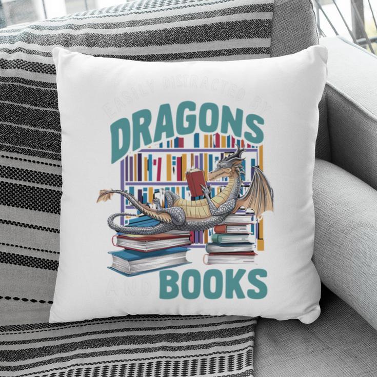 Easily Distracted By Dragons And Books Bookworm Pillowcase