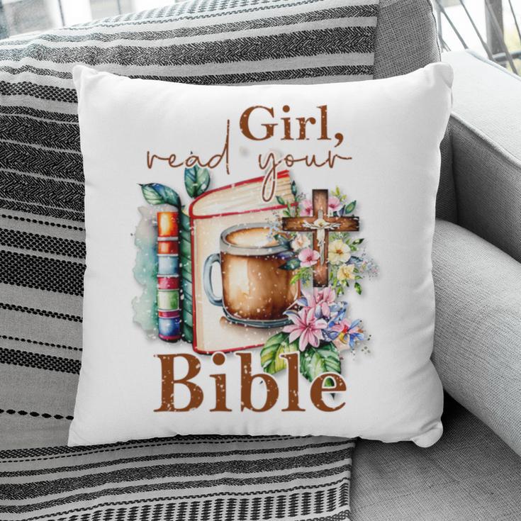 Girl Read Your Bible Christian Faith Jesus Book Pillowcase