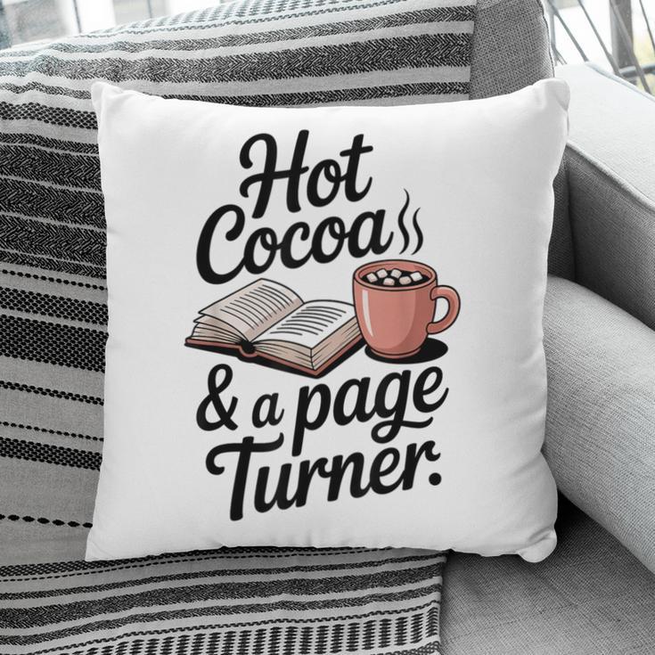 Hot Cocoa And a Page Turner Book Lovers Hot Chocolate Pillowcase