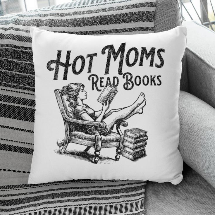 Hot Moms Read Books For Moms Book Lover Pillowcase