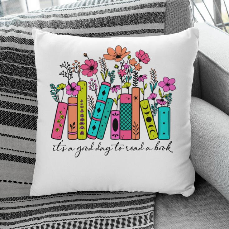 It's A Good Day To Read A Book Floral Book Lovers Librarian Pillowcase