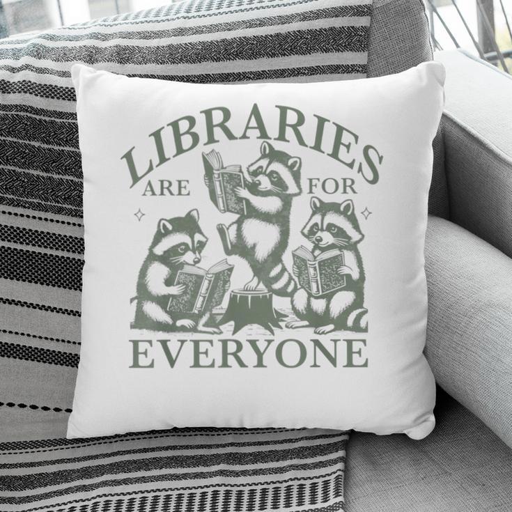 Libraries Are For Everyone Racoon Read Banned Book Librarian Pillowcase
