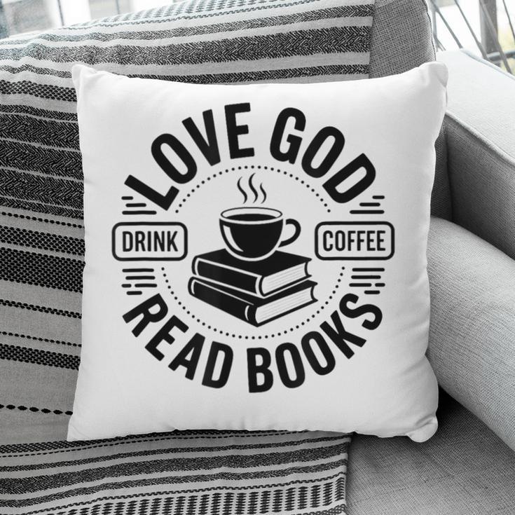 Love God Drink Coffee Read Books Christian Book Lover Pillowcase