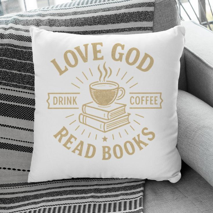 Love God Drink Coffee Read Books Lovers Vintage Christian Pillowcase