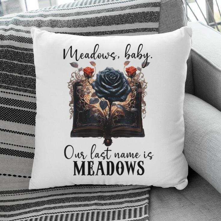 Meadows Baby Our Last Name Is Meadows Dark Romance Smut Book Pillowcase