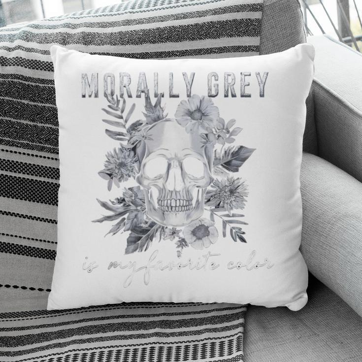 Morally Grey Is My Favorite Color Morally Grey Book Club Pillowcase