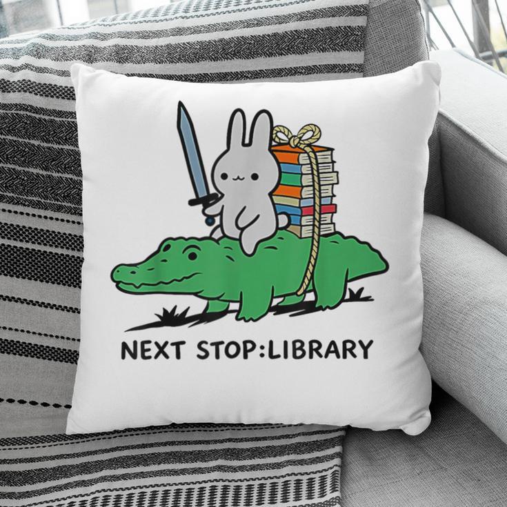Next Stop Library Reading Book Pillowcase