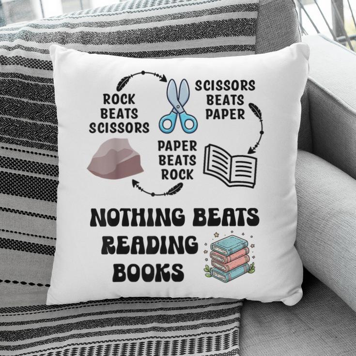 Nothing Beats Reading Rock Paper Scissors Reader Book Lover Pillowcase