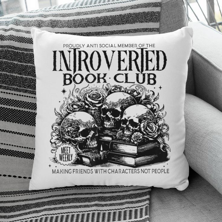 Proudly Anti Social Member Of The Introverted Book Club Pillowcase