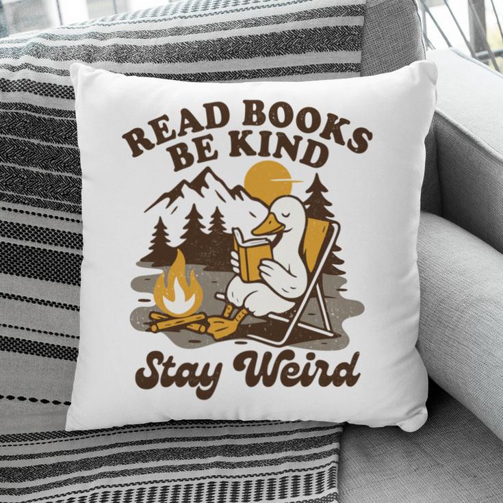 Read Books Be Kind Stay Weird Bookish Silly Goose Reading Pillowcase