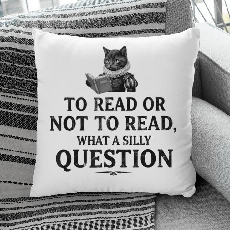 To Read Or Not To Read Book Lover Readers Bookworm Reading Pillowcase