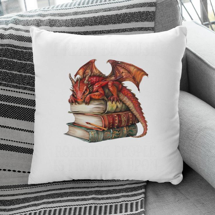 I Read Because Roasting People Is Frowned Upon Dragon Book Premium Tri-Blend Pillowcase
