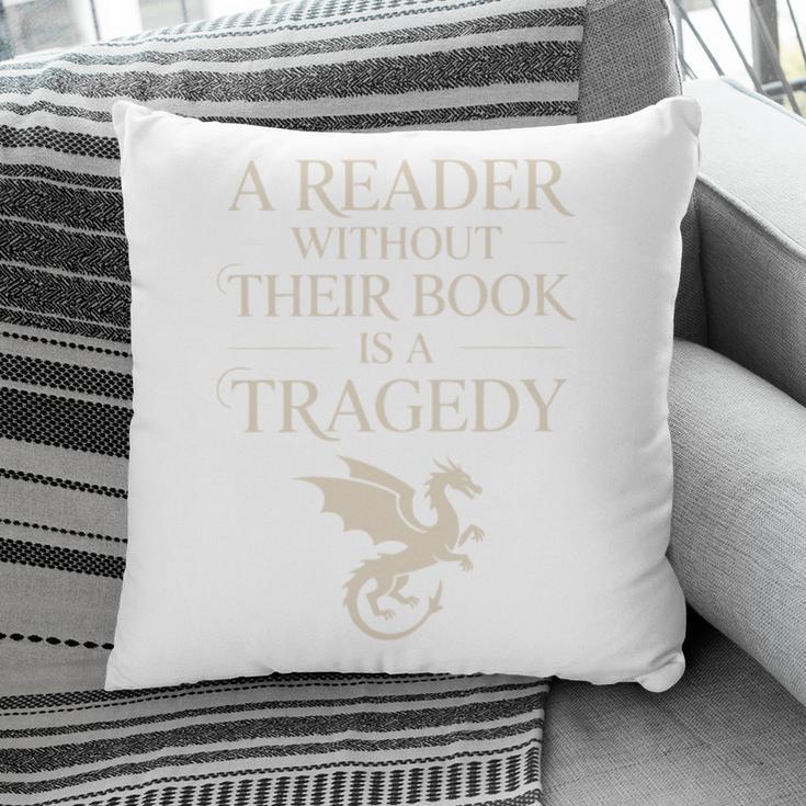 A Reader Without Their Book Is Tragedy Vintage Book Quote Pillowcase
