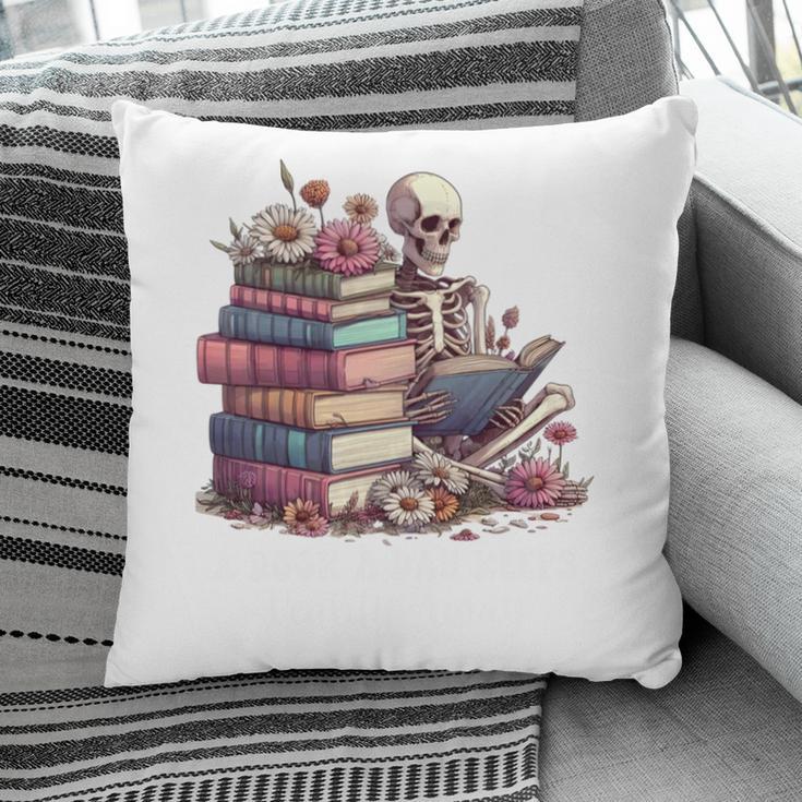 Reading A Book Per Day Keeps Reality Away Skeleton Books Pillowcase