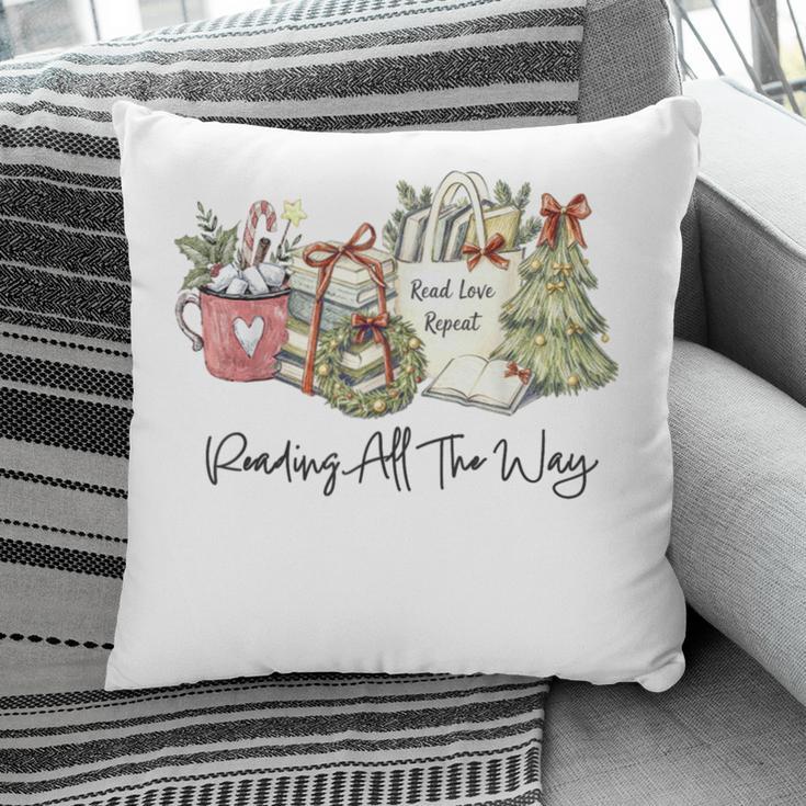 Reading All The Way Christmas Book Lover For Women And Teens Pillowcase