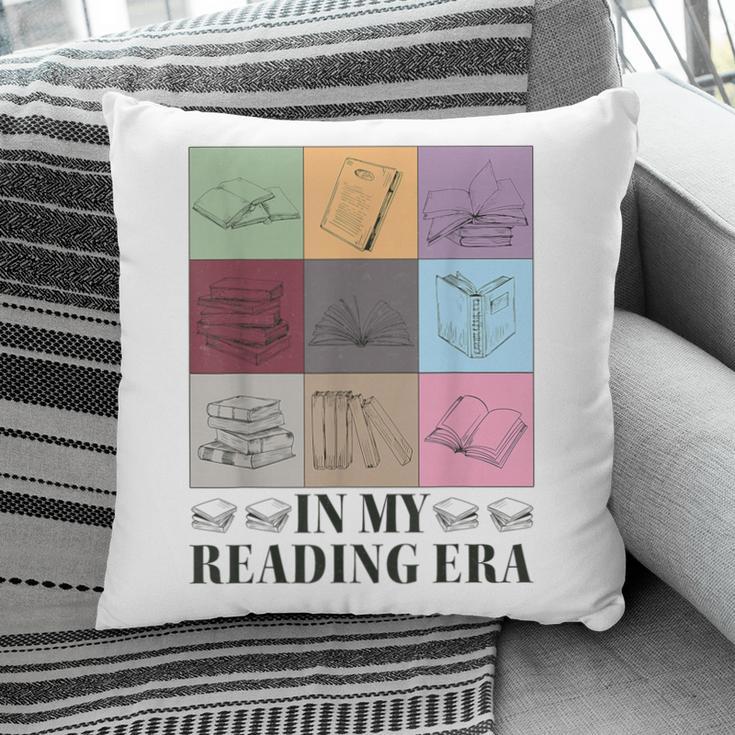 In My Reading Era Bookish Book Lover Book Reader Pillowcase