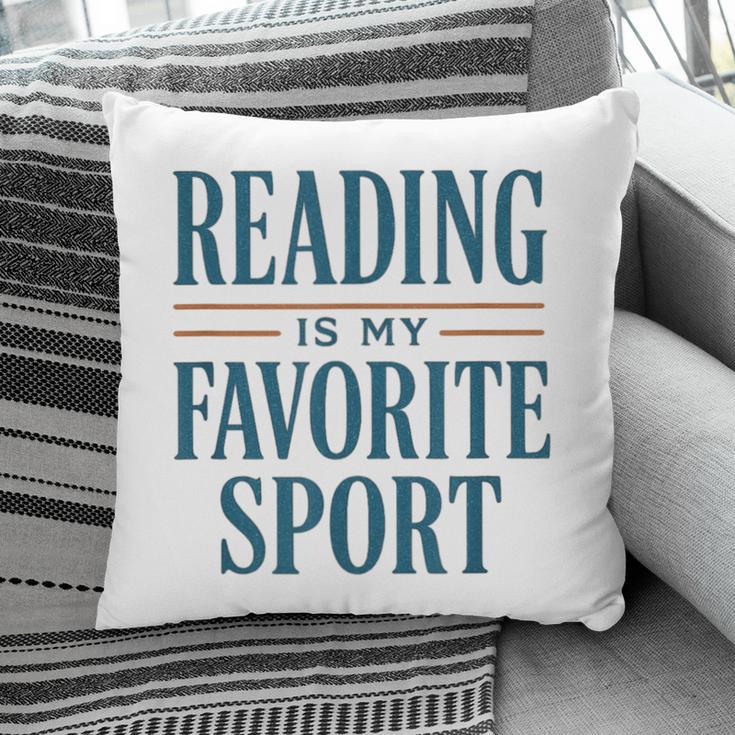 Reading Is My Favorite Sport Literary Book Lover Typography Pillowcase