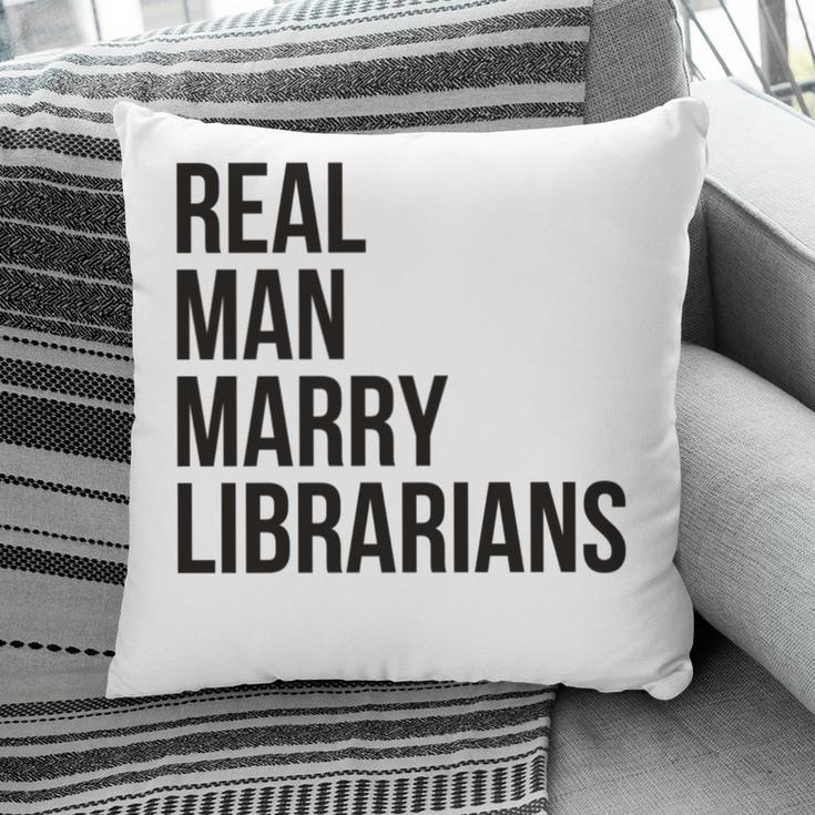 Real Men Marry Librarians – Book Lover Husband Pillowcase