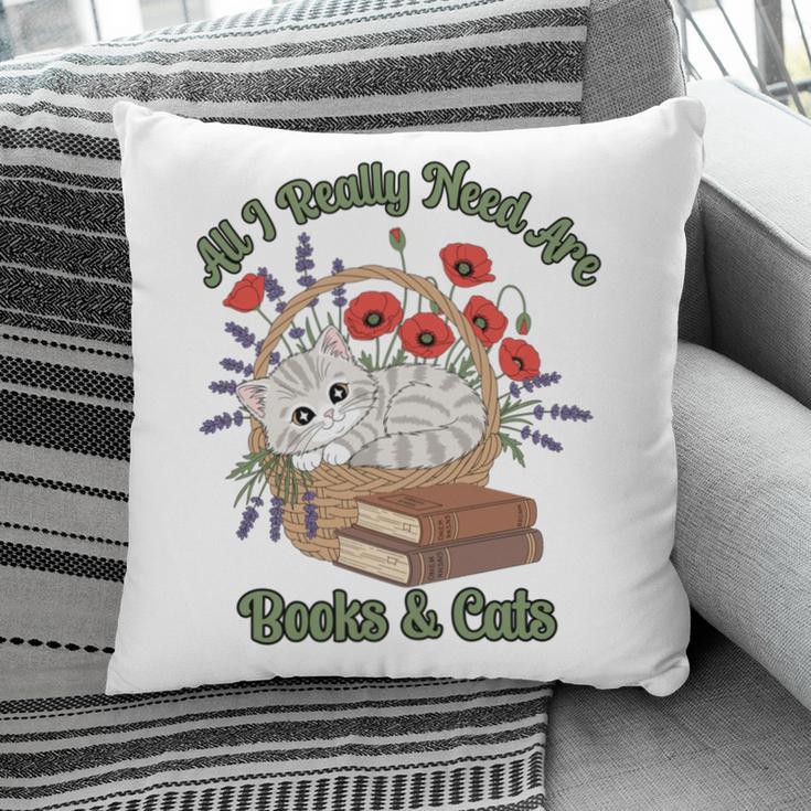 All I Really Need Are Books And Cats Book Lover Tee Pillowcase