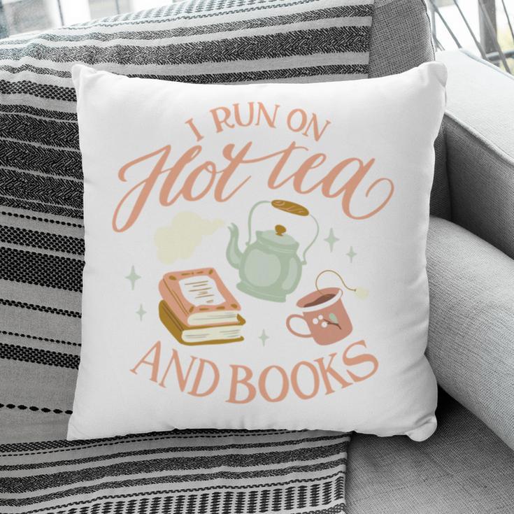 I Run ON HOT Tea & Books Reader Reading Meme Pillowcase