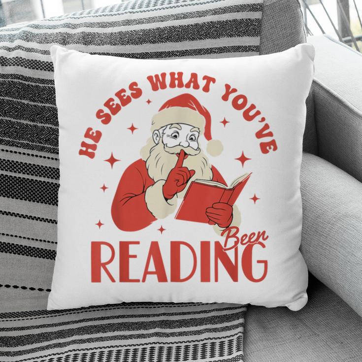 He Sees What You'Ve Been Reading Santa Book Pillowcase