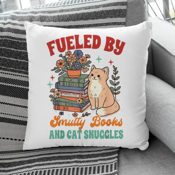 Smut Reader Cat Lover Fueled By Smutty Books & Cat Snuggles For Men Women Pillowcase