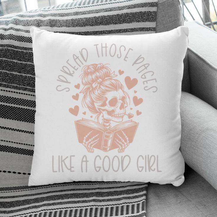 Smutt Spicy Books Dark Romance Good Girl Spread Those Pages Pillowcase