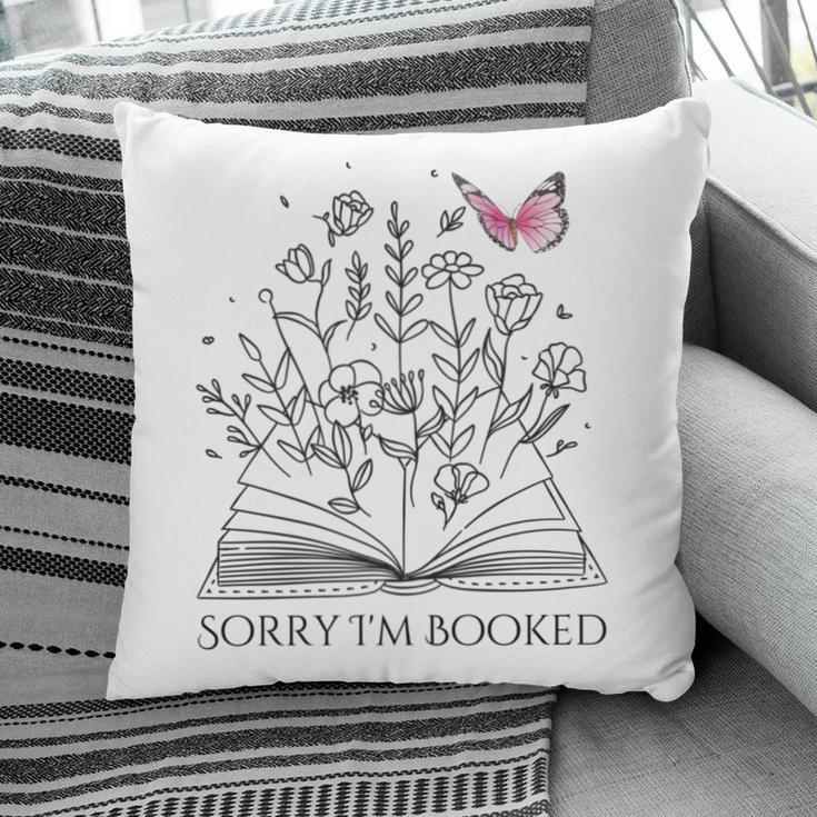 Sorry I'm Booked Book Lover Teachers Librarians Pillowcase