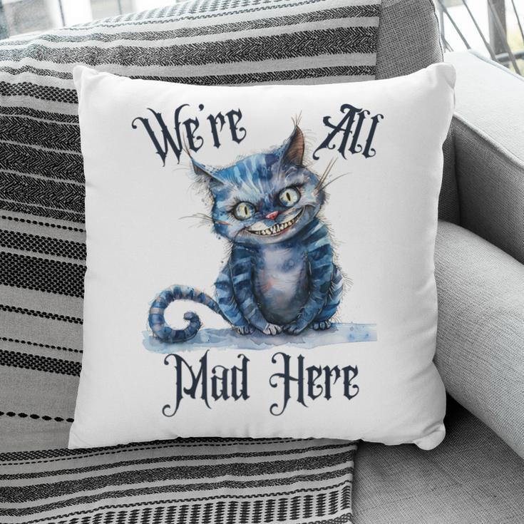 We'Re All Mad Here Cheshire Cat Alice Wonderland Book Kids Pillowcase