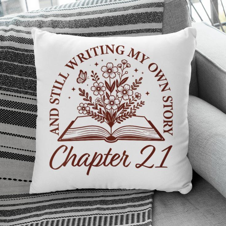 Women's Chapter 21 Book Readers Flower Lovers 21st Birthday Girls Pillowcase