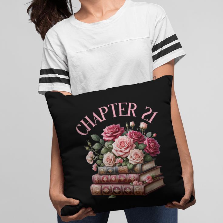 21st Birthday Chapter 21 Birthday Shirt Women Book Lover Pillowcase