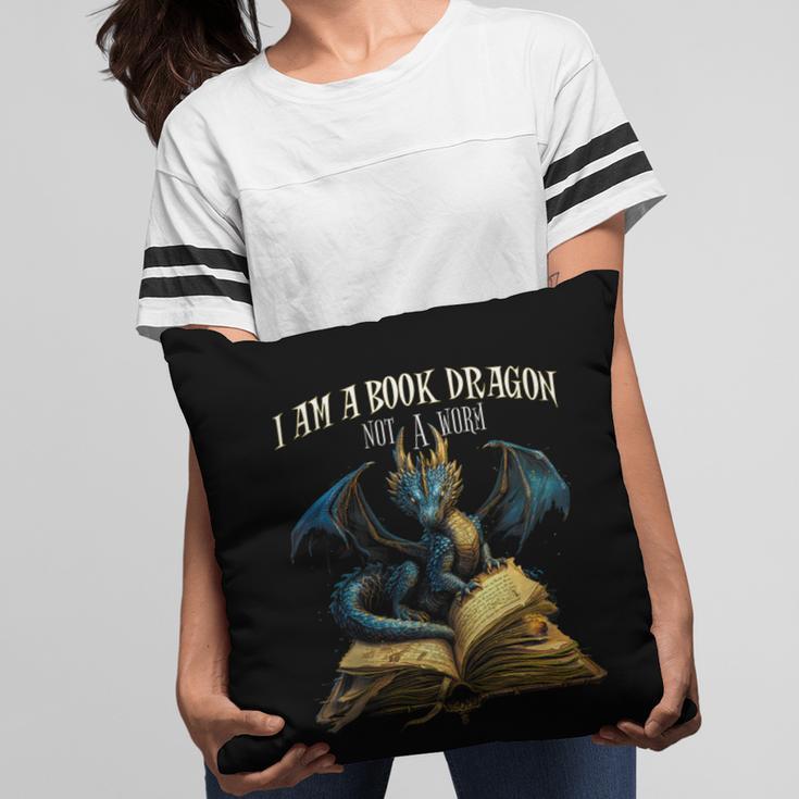 3 Bookish Quote I Am a Book Dragon Not a Worm Reading Book Pillowcase