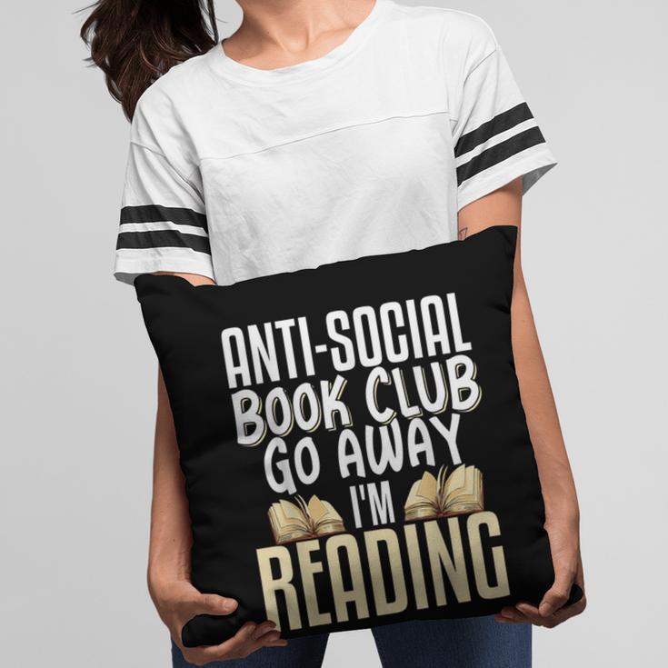 Anti Social Book Club Go Away I'm Reading Pillowcase