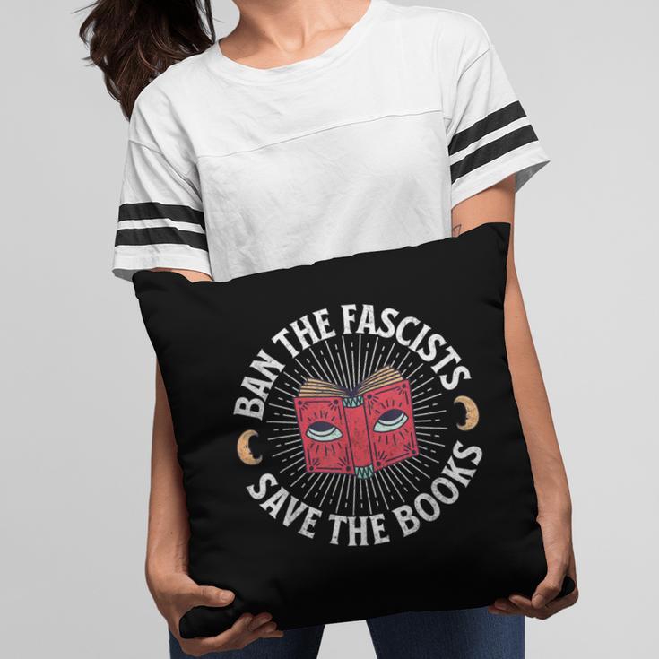 Ban The Fascists Save The Books Banned Books Free Speech Pillowcase