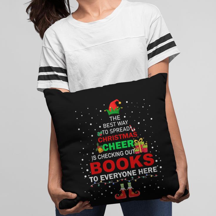The Best Way To Spread Christmas Cheer Is Checking Out Books Pillowcase The Best Way To Spread Christmas Cheer Is Checking Out Books Pillowcase