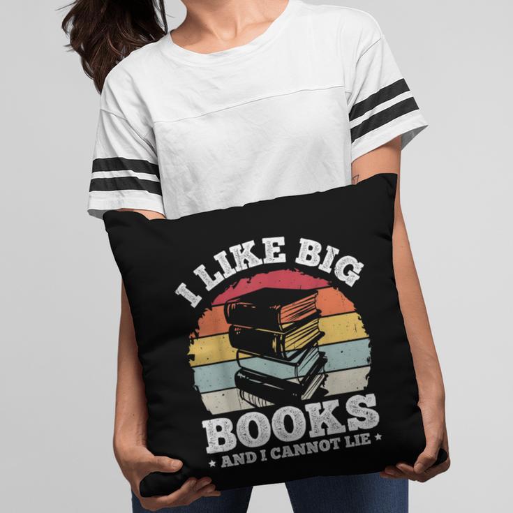 I LIKE BIG BOOKS AND I CANNOT LIE Book Lover Print Pillowcase
