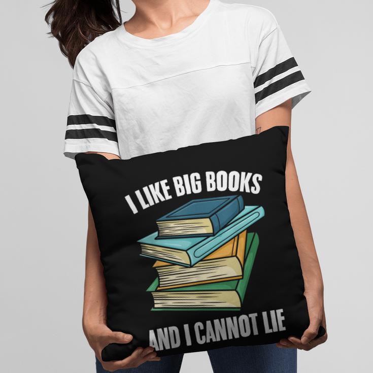 I Like Big Books And I Cannot Lie Book Reading Book Lover Pillowcase