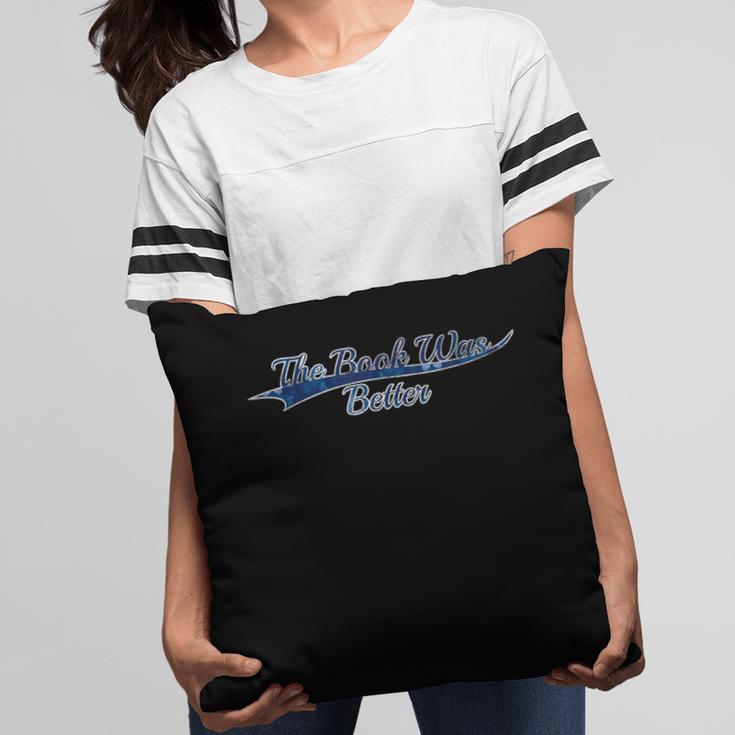 The Book Was Better Reading Lover Vintage Varsity Pillowcase
