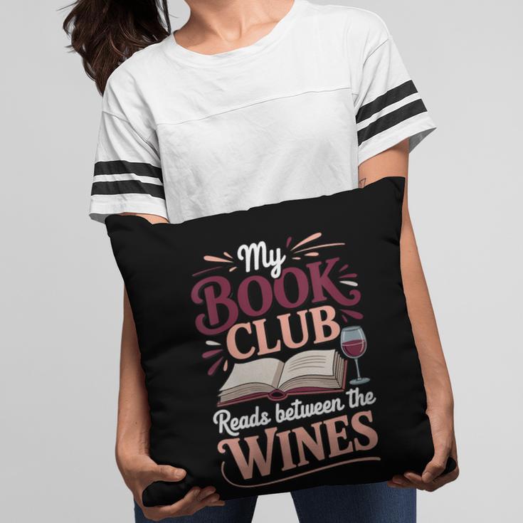 My Book Club Reads Between The Wines Pillowcase My Book Club Reads Between The Wines Pillowcase