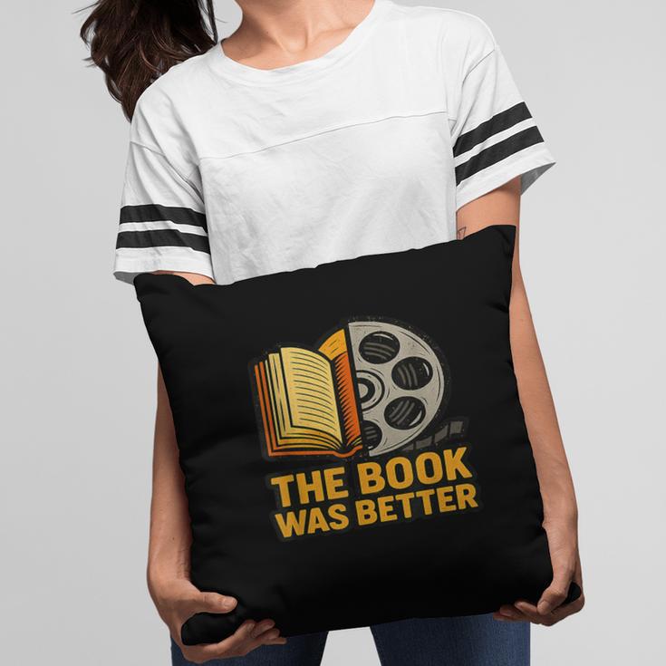 Book Love Scene The Book Was Better Bookworm Vibes Pillowcase