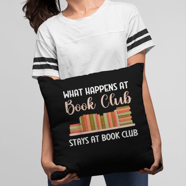 Book Lover Humor What Happens At Book Club Stays Pillowcase