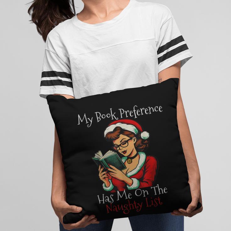 My Book Preference Has Me On The Naughty List Christmas Xmas Pillowcase My Book Preference Has Me On The Naughty List Christmas Xmas Pillowcase