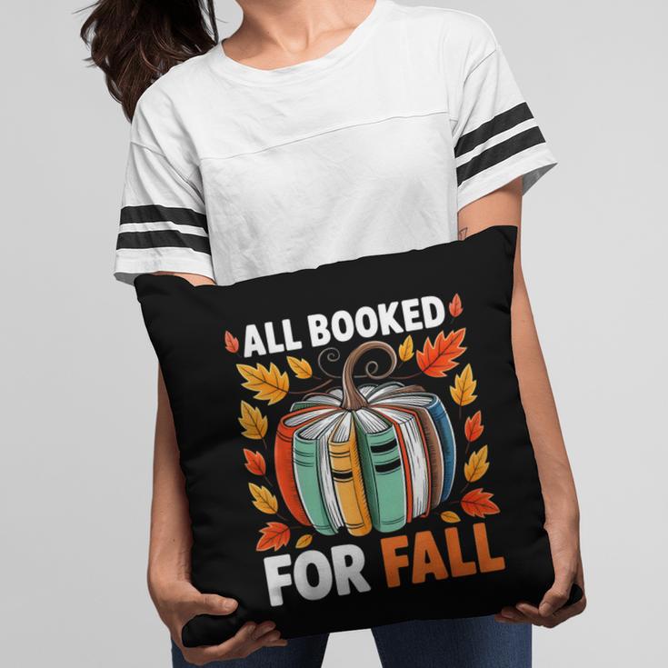 All Booked For Fall Book Pumpkin Autumn Thanksgiving Teacher Pillowcase