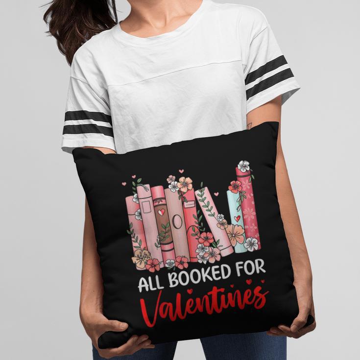 All Booked For Valentine Book Lovers Women Girl Teacher Pillowcase