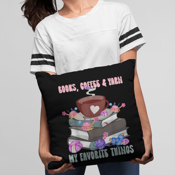 Books Coffee Yarn Lover My Favorite Things Pillowcase