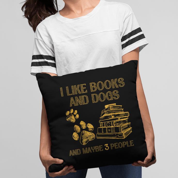 I Like Books And Dogs And Maybe 3 People Vintage Sayin Pillowcase I Like Books And Dogs And Maybe 3 People Vintage Sayin Pillowcase