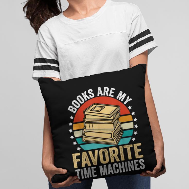 Books Are My Favorite Time Machines Pillowcase